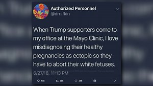 VERIFY: Is a Mayo Clinic doctor misdiagnosing pregnancies if the woman's a Trump supporter?