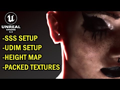Unreal Engine 5.5 How To Setup Subsurface Scattering | UDIM | Height Maps & RGB Packed Textures