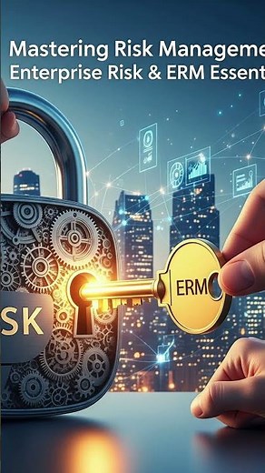 Mastering Risk Management Enterprise Risk & ERM Essentials