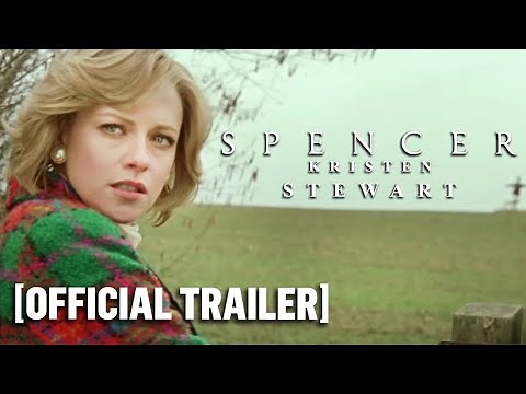 Spencer Official Trailer - Starring Kristen Stewart
