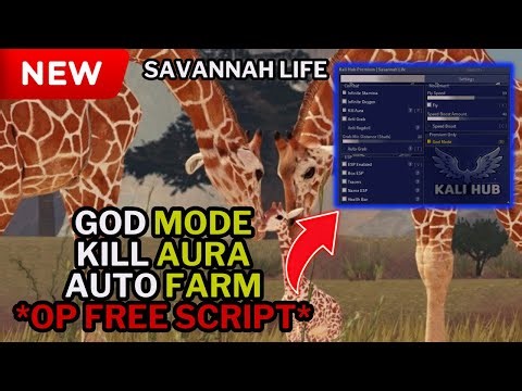 Savannah Life - SCRIPT | God Mode | Kill Aura | Anti Grab & MORE