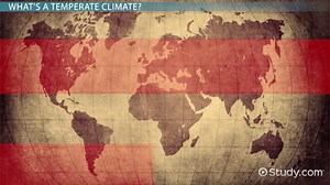 Temperate Climate Zone Lesson for Kids: Definition & Facts