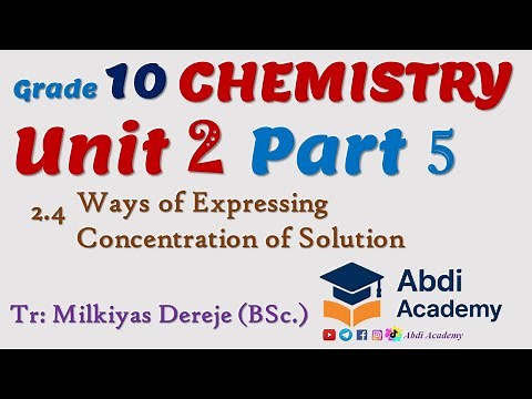 Chemistry Grade 10 Unit 2 Part 5 | Ways of Expressing Concentration of Solutions | Class 10 Chem