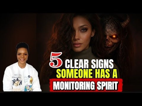 5 CLEAR SIGNS SOMEONE HAS A MONITORING SPIRIT ATTACHED TO THEM (Spiritual Warning)
