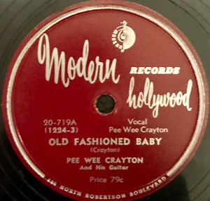 Pee Wee Crayton And His Guitar - Old Fashioned Baby / Bounce Pee Wee