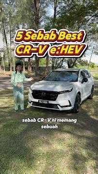 Honda CR-V e:HEV RS, SUV hybrid yang bukan sahaja kuasa ada, malah jimat minyak dan ruang kabin luas