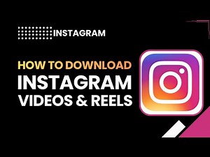 How to Download Instagram Videos & Reels (Quick & Easy Guide)