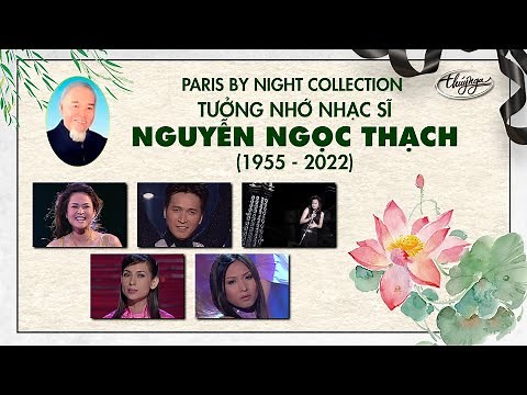 PBN Collection | Tưởng Nhớ Nhạc Sĩ Nguyễn Ngọc Thạch (1955 - 2022)