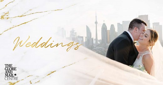 Weddings - The Globe and Mail Centre