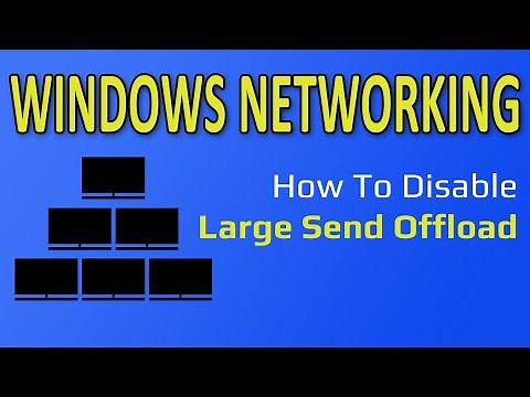 Microsoft Windows LAN Network Speed Boost How To Disable Large Send Offload Overhead