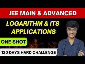 LOGARITHM & ITS APPLICATIONS in 1 Shot | All Concepts Covered | JEE Mains and Advanced