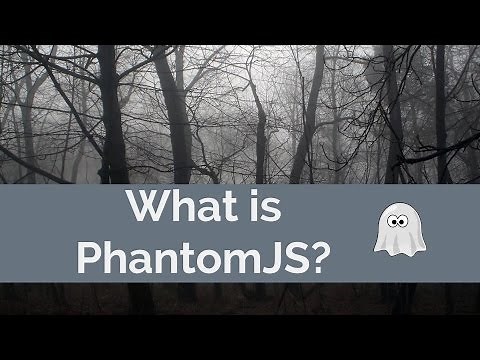 What Is PhantomJS - 2/6