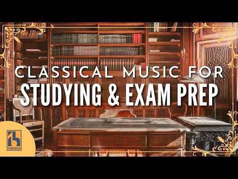 Classical Music for Studying, Revision and Exam Prep