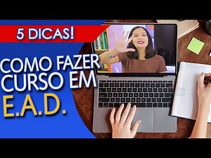 COMO FAZER CURSO EM EAD - 5 Dicas para você aproveitar O MELHOR DO CURSO!