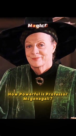 Unveiling Professor McGonagall's True Power