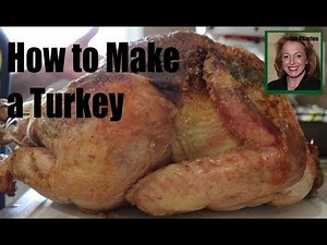 How to Make the Best Turkey Ever - Juicy, Delicious Make Ahead Turkey Recipe - Bonus Video!