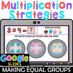 Digital Multiplication Strategies create equal groups in Google Slides