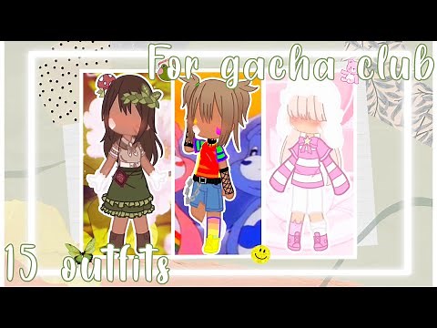 |💕| 15 Outfits for gacha club! *COTTAGECORE, KIDCORE, SOFT AESTHETIC* |💕| Gabbieverse |💕|