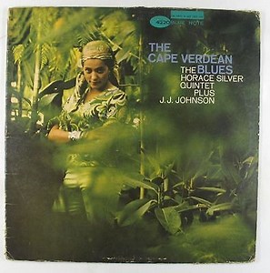The Horace Silver Quintet Plus J.J. Johnson - The Cape Verdean Blues