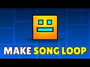 How To Make a Song Loop in Geometry Dash 2.2 (2026) – Full Guide
