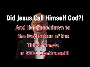 #54 Temple 2030 Watch – Did Jesus Call Himself God? | Prophecy and the Coming Third Temple