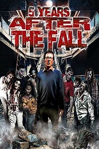 5 Years After the Fall (2016) Streaming - Where to Watch Online