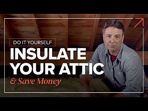 DIY | Insulate Your Attic + Save Money