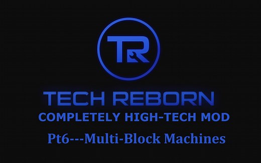 【Arctic-北极mod介绍】我的世界TECHREBORN教程Pt6---多方块结构