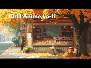 Chill Lo-fi Anime Aesthetic for Relaxing And Studying
