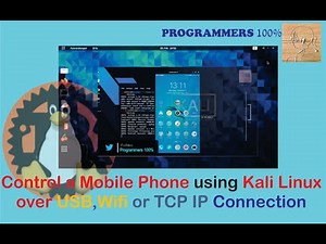 Control a Mobile Phone using Kali Linux over USB,Wifi or TCP IP Connection ‪@Programmers100p‬