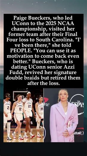 Paige Bueckers Visited UConn After Final Four Loss: 'I've Been There, It's Pretty Disappointing'
