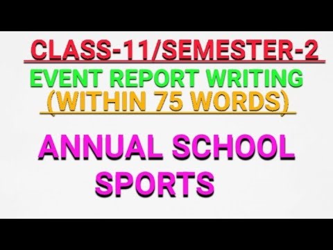 Annual School Sports |Event Report Writing |Class 11|Semester 2