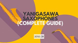 A Buyer's Guide to Yanagisawa Saxophones (2023)
