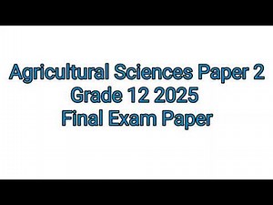Grade 12 Agricultural Sciences Term 4 | Final Exam paper 2 of 2025