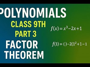 Polynomials Class 9th Part 3 [ Factor Theorem ]