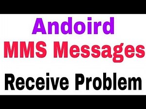 How To Fix MMS Messages Receive Problem Solve