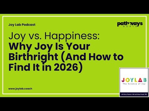 Joy vs. Happiness: Why Joy Is Your Birthright (And How to Find It in 2026) | Joy Lab Podcast [242]