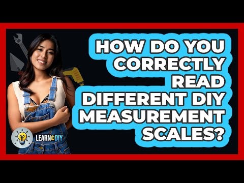 How Do You Correctly Read Different DIY Measurement Scales? - LearnToDIY360.com