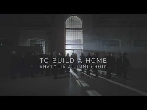 Anatolia Alumni Choir - To Build A Home (Cinematic Orchestra)
