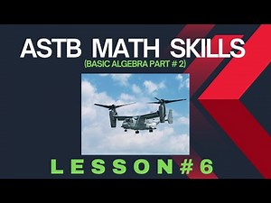 ASTB Test Prep Math Skills Lesson #6