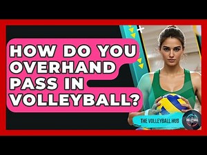 How Do You Overhand Pass In Volleyball? - The Volleyball Hub