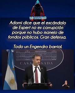 Adorni dice que el escándalo de Espert no es corrupción porque no hubo manejo de fondos públicos. Gran defensa. Cualquier narco puede bancar campañas políticas y está todo bien, es un asunto entre privados. Engendro barrial. | La Ardilla