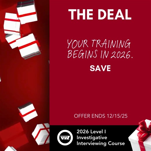 Wicklander-Zulawski on Instagram: "It’s the rare, unexpected gift you didn’t see coming, but definitely deserve! Introducing The December Drop, where your 2026 training comes wrapped in serious savings. Save $70 on any scheduled 2026 Level I Investigative Interviewing course when you lock in 2025 pricing + take an additional $50 off. Promo code: DROP2025 Expires: 12/15 Unwrap your savings! Reserve your spot: Link in Bio"