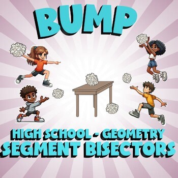 Segment Bisectors BUMP Math Game - No Prep Geometry Review Activity