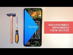Disassembly Honor 8X Honor View 10 Lite LCD replacement (JSN-L21)