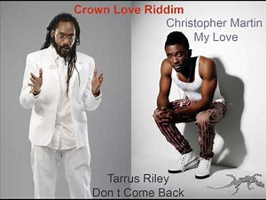 Tarrus Riley ft Christopher Martin - Don t Come Back - My Love - by Dezmlanshow