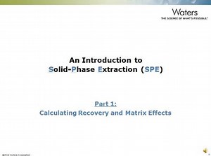 Part 1: Recovery & Matrix Effects - Waters Videos