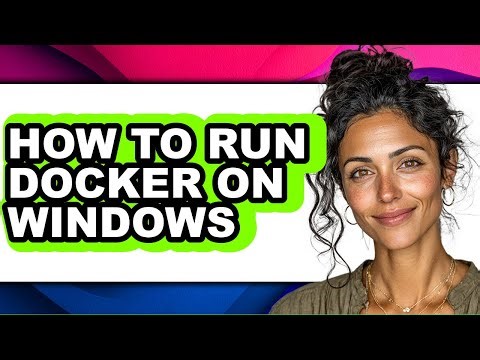 How to Run Docker on Windows (updated)