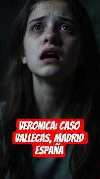Verónica: La Verdadera Historia del Caso Vallecas 😱👻 | Basada en Hechos Reales #CasoVallecas #Mitos