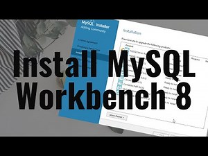 Install MySQL Workbench 8 on Windows - Step By Step Explained